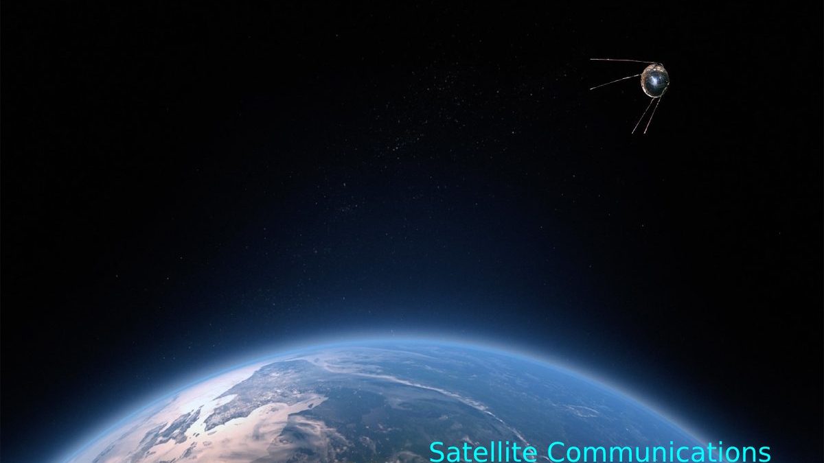 What is Satellite Communications? – Characteristics, and More