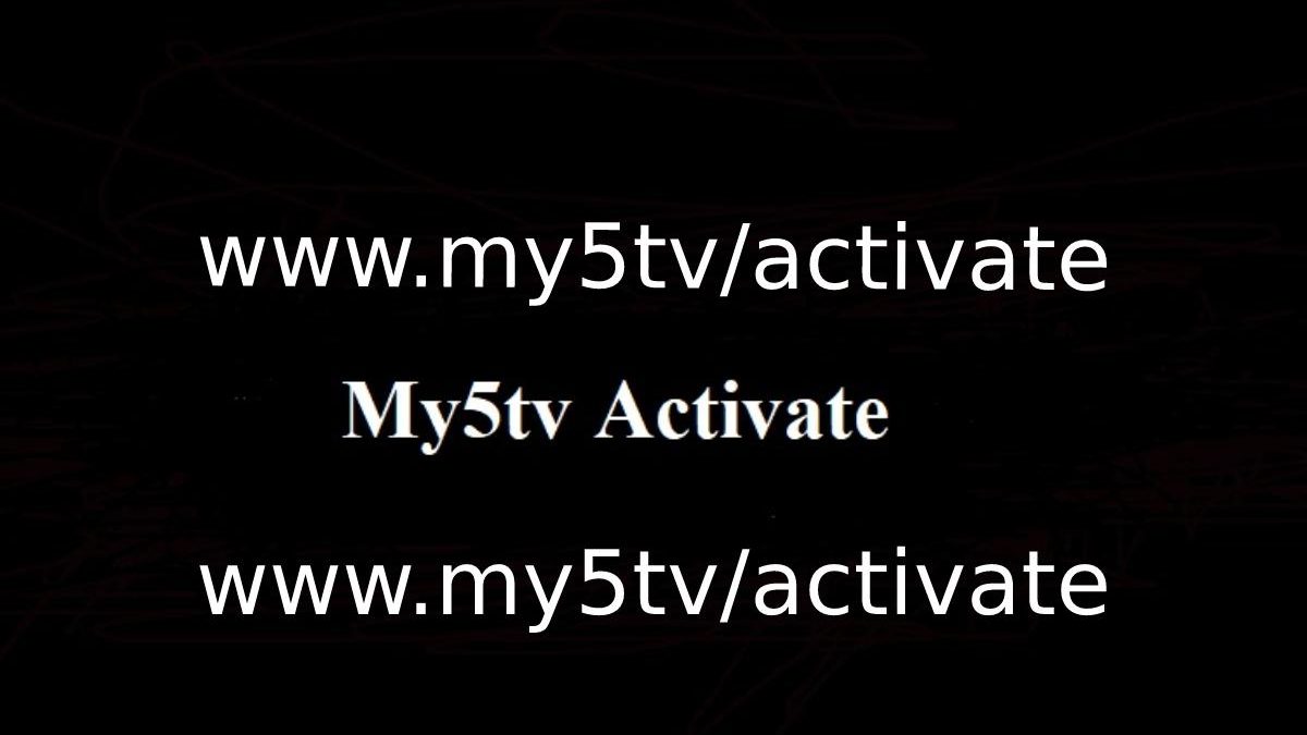 How to Activate My5 at www.my5tv/activate