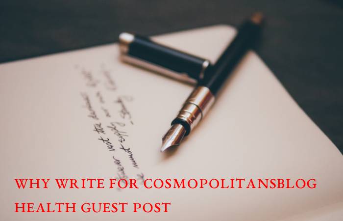 Why Write For Cosmopolitansblog Health Guest Post
