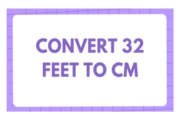 Convert 32 Cm To Feet